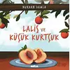 Laliş ve Küçük Kurtçuk - Nurdan Damla - Motto Yayınları