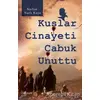 Kuşlar Cinayeti Çabuk Unuttu - Nurlan Nazlı Kaya - Demos Yayınları