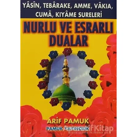 Nurlu ve Esrarlı Dualar (Yas-034/P14) - Arif Pamuk - Pamuk Yayıncılık