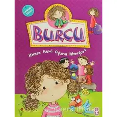 Burcu - Kimse Beni Oyuna Almıyor - Nurşen Şirin - Timaş Çocuk