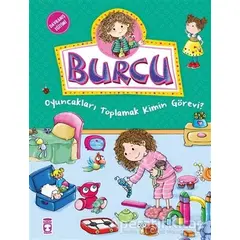 Burcu - Oyuncakları Toplamak Kimin Görevi - Nurşen Şirin - Timaş Çocuk