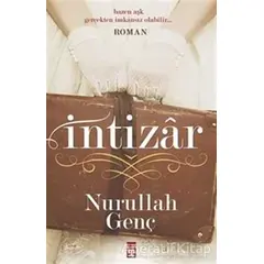 İntizar - Nurullah Genç - Timaş Yayınları