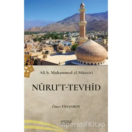 Nurut-u Tevhid - Ali b. Muhammed El-Münziri - Astana Yayınları