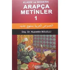 Klasik ve Modern Arapça Metinler 1 - Nusrettin Bolelli - Rağbet Yayınları