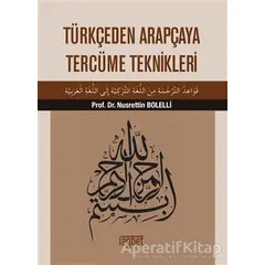 Türkçeden Arapçaya Tercüme Teknikleri - Nusrettin Bolelli - Rağbet Yayınları