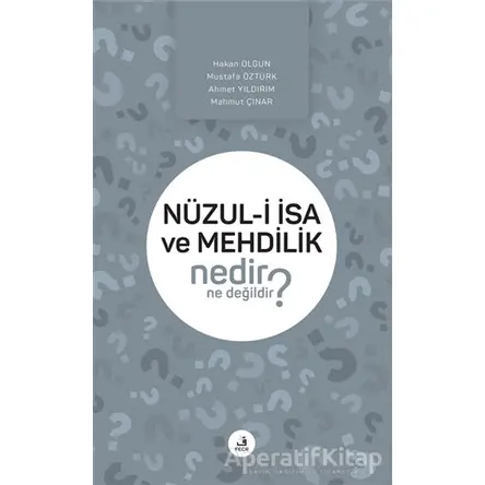 Nüzul-i I·sa ve Mehdilik Nedir Ne Değildir? - Mustafa Öztürk - Fecr Yayınları