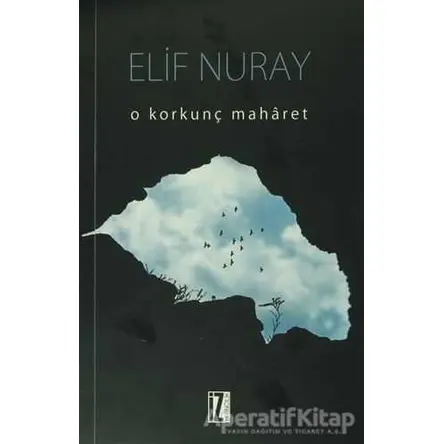 O Korkunç Maharet - Elif Nuray - İz Yayıncılık