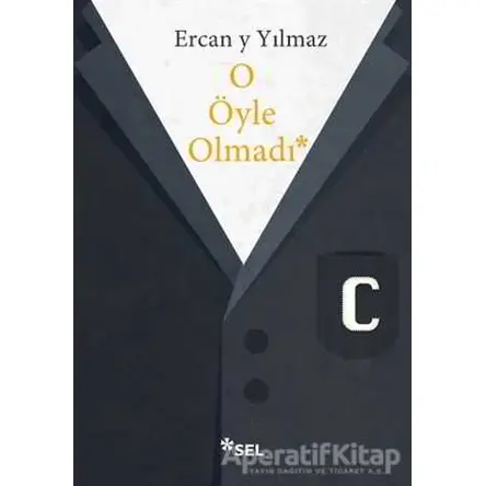 O Öyle Olmadı - Ercan Y Yılmaz - Sel Yayıncılık