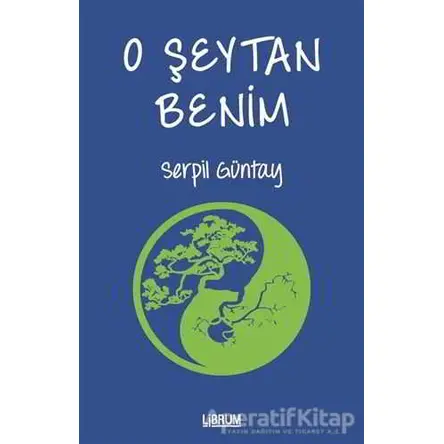 O Şeytan Benim - Serpil Güntay - Librum Kitap