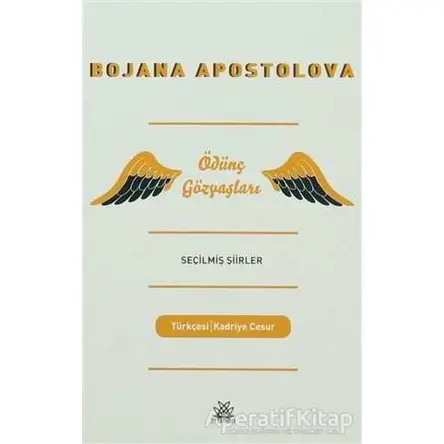 Ödünç Gözyaşları Seçilmiş Şiirler - Bojana Apostolova - Artshop Yayıncılık