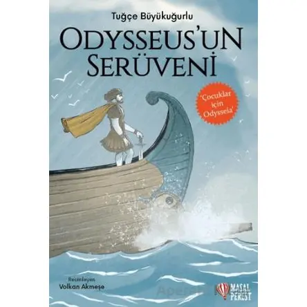 Odysseusun Serüveni - Çocuklar için Odysseia - Tuğçe Büyükuğurlu - Masalperest