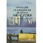 Hayaller ve Gerçekler Arasında New York - Zulkarneyn Vardar - Gülhane Yayınları