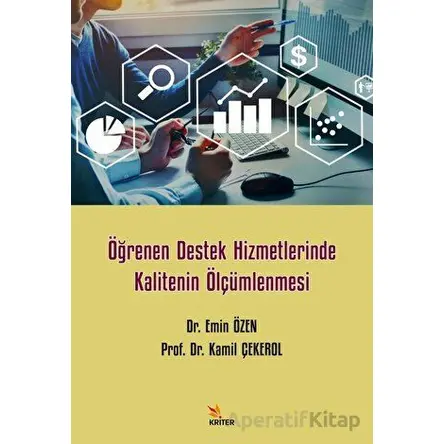 Öğrenen Destek Hizmetlerinde Kalitenin Ölçümlenmesi - Kamil Çekerol - Kriter Yayınları