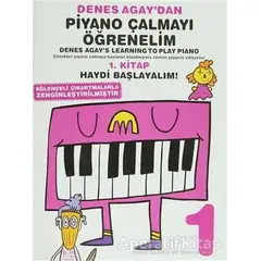 Denes Agaydan Piyano Çalmayı Öğrenelim 1. Kitap - Denes Agay - Porte Müzik Eğitim Merkezi