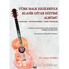 Türk Halk Ezgileriyle Klasik Gitar Eğitimi Albümü - Levent Doğru - Gece Kitaplığı