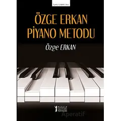 Özge Erkan Piyano Metodu - Özge Erkan - Müzik Eğitimi Yayınları