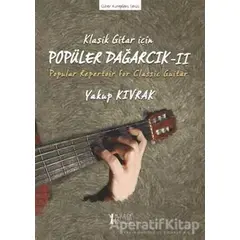 Klasik Gitar İçin Popüler Dağarcık 2 - Yakup Kıvrak - Müzik Eğitimi Yayınları