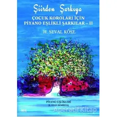 Şiirden Şarkıya - Çocuk Koroları İçin Piyano Eşlikli Şarkılar 2 - H. Seval Köse - Gece Kitaplığı