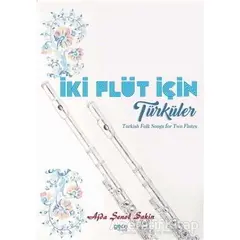 İki Flüt İçin Türküler - Ajda Şenol Sakin - Gece Kitaplığı