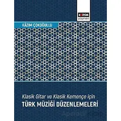 Klasik Gitar ve Klasik Kemençe için Türk Müziği Düzenlemeleri