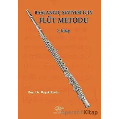 Başlangıç Seviyesi İçin Flüt Metodu 2. Kitap - Başak Ersöz - Ürün Yayınları