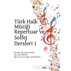 Türk Halk Müziği Repertuar ve Solfej Dersleri 1 - Aşkın Çelik - Gece Kitaplığı