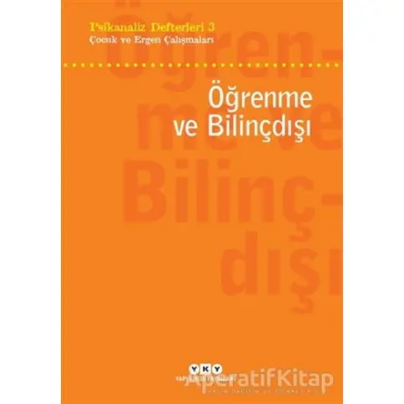 Öğrenme ve Bilinçdışı - Kolektif - Yapı Kredi Yayınları