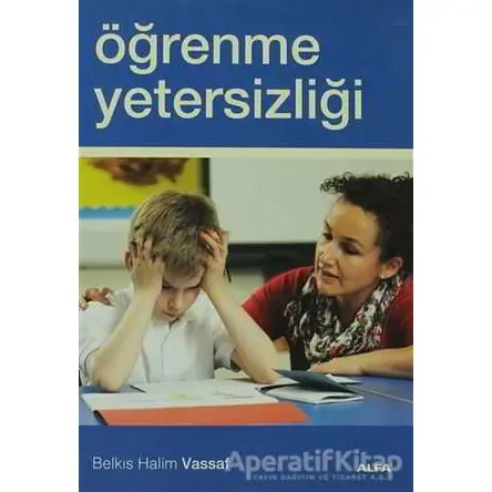 Öğrenme Yetersizliği - Belkıs Halim Vassaf - Alfa Yayınları