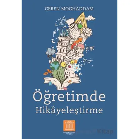 Öğretimde Hikayeleştirme - Ceren Moghaddam - Altın Kitaplar