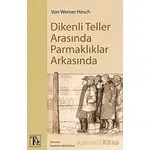 Dikenli Teller Arasında Parmaklıklar Arkasında - Von Werner Hirsch - Töz Yayınları