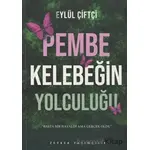 Pembe Kelebeğin Yolculuğu - Eylül Çiftçi - Zeyrek Yayıncılık