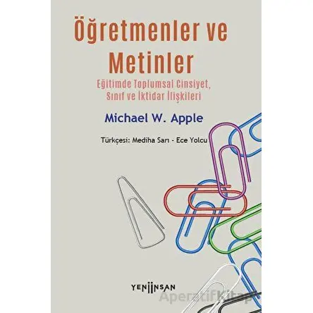 Öğretmenler ve Metinler - Eğitimde Toplumsal Cinsiyet, Sınıf ve İktidar İlişkileri