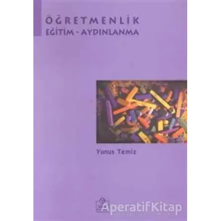 Öğretmenlik - Yunus Temiz - Ezgi Kitabevi Yayınları