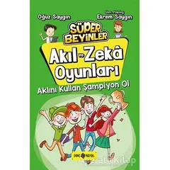 Aklını Kullan Şampiyon Ol - Akıl ve Zeka Oyunları 4 - Oğuz Saygın - Genç Hayat