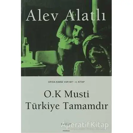 O.K Musti Türkiye Tamamdır - Alev Alatlı - Everest Yayınları