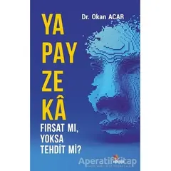 Yapay Zeka Fırsat Mı, Yoksa Tehdit Mi? - Okan Acar - Kriter Yayınları