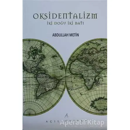 Oksidentalizm - Abdullah Metin - Açılım Kitap