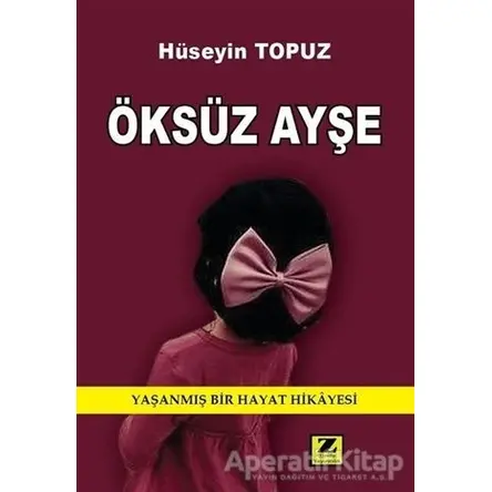 Öksüz Ayşe - Hüseyin Topuz - Zinde Yayıncılık