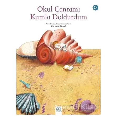 Okul Çantamı Kumla Doldurdum - Christine Beigel - 1001 Çiçek Kitaplar