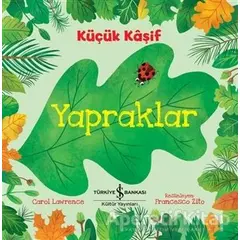 Yapraklar - Küçük Kaşif - Carol Lawrence - İş Bankası Kültür Yayınları