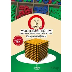 ‘O’ Hiç İstemiyor Montessori Eğitimi Matematik Materyalleri Etkinlik Kitabı