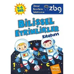 ZBG 5-6 Yaş Bilişsel Etkinlikler Kitabım - Zihinsel Becerilerimi Geliştiriyorum