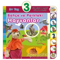 3+ Yaş Bahçe ve Parktaki Hayvanlar - Kolektif - 0-6 Yaş Yayınları