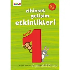 Zihinsel Gelişim Etkinlikleri Seviye 1 (4 Yaş) - Berkay Dinç Çakır - Eolo Yayıncılık