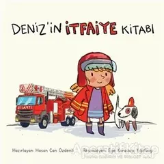 Deniz’in İtfaiye Kitabı - Hasan Can Özdenli - MEAV Yayıncılık