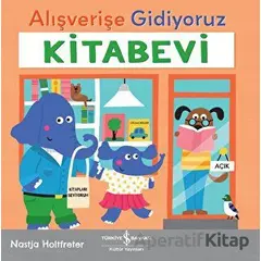 Alışverişe Gidiyoruz - Kitabevi - Nastja Holtfreter - İş Bankası Kültür Yayınları