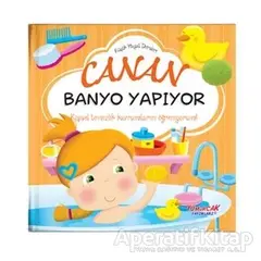 Canan Banyo Yapıyor - Küçük Hayat Dersleri - Chiara Brizzolara - Yumurcak Yayınları