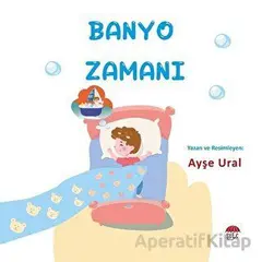 Banyo Zamanı 4-7 Yaş - Ayşe Ural - Şule Yayınları