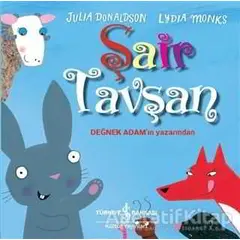 Şair Tavşan - Julia Donaldson - İş Bankası Kültür Yayınları