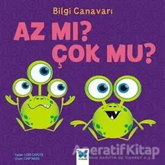 Bilgi Canavarı : Az mı Çok Mu? - Lori Capote - Mavi Kelebek Yayınları